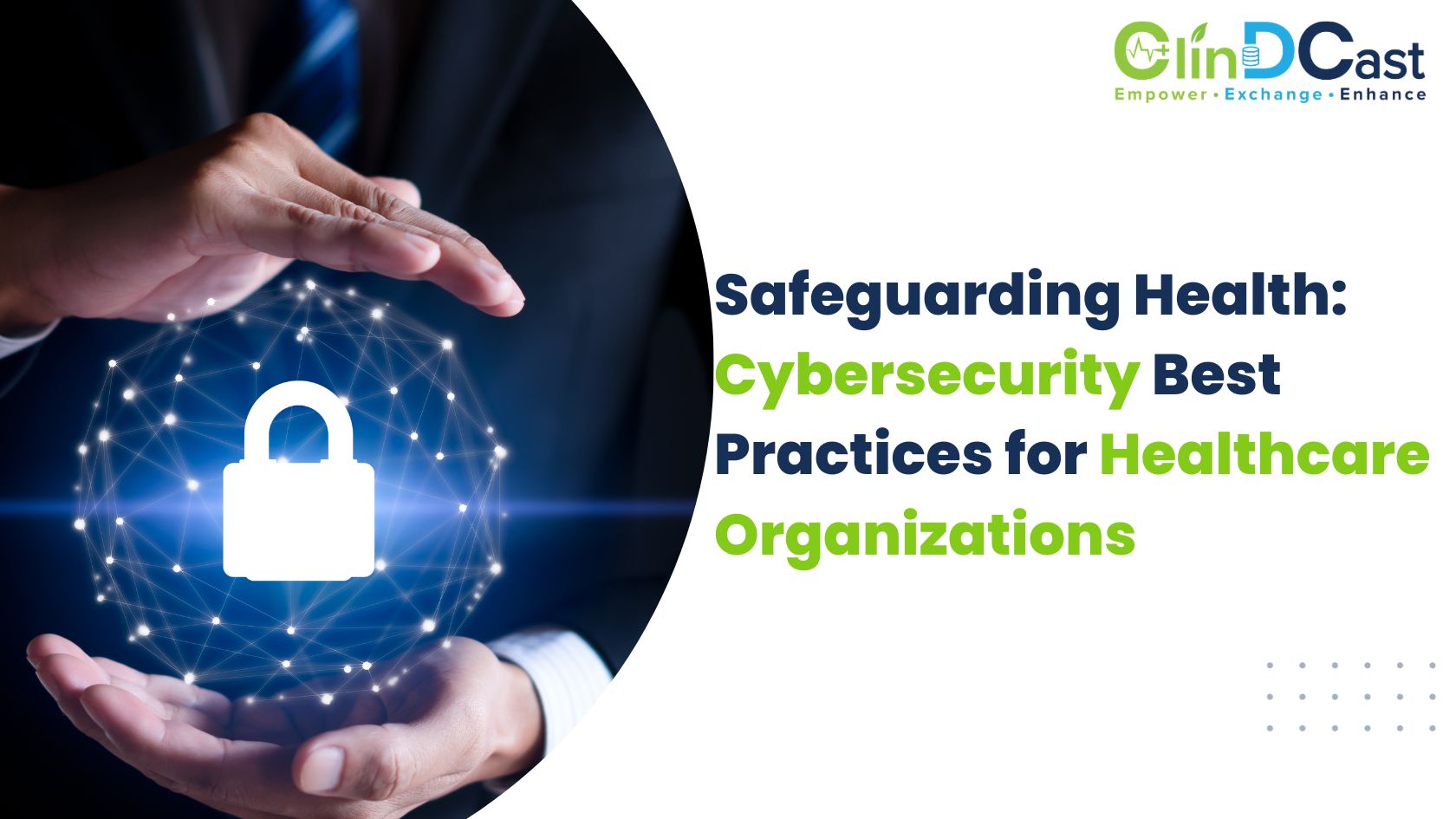 Safeguarding Health: Cybersecurity Best Practices for Healthcare Organizations